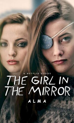 The Girl in the Mirror (Complete Season 1) Movie Download
